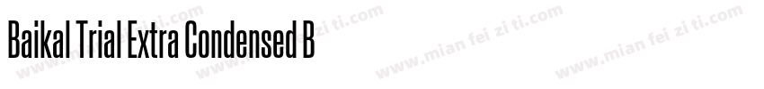 Baikal Trial Extra Condensed Black字体转换